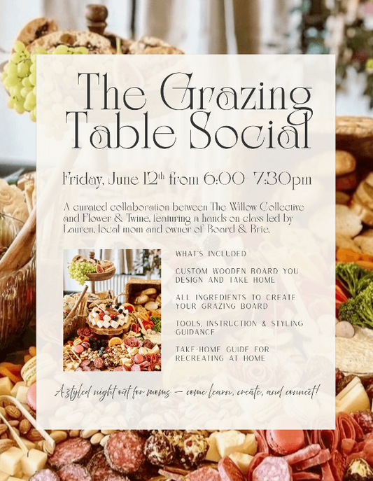 The Grazing Table Social - Friday, June 12